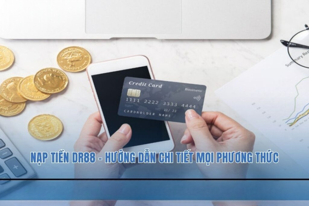 Rút Tiền DR88 – Mẹo Rút Tiền Thành Công Không Gặp Sự Cố